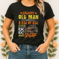 Grumpy Old Man Sxs Utv Side By Side Womens T-Shirt