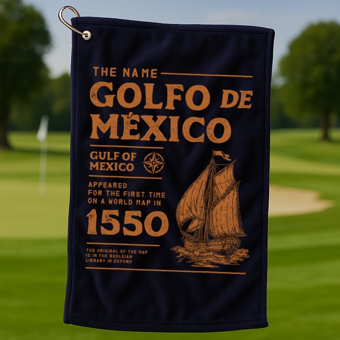Gulf Of Mexico First Map Since 1550 Golf Towel