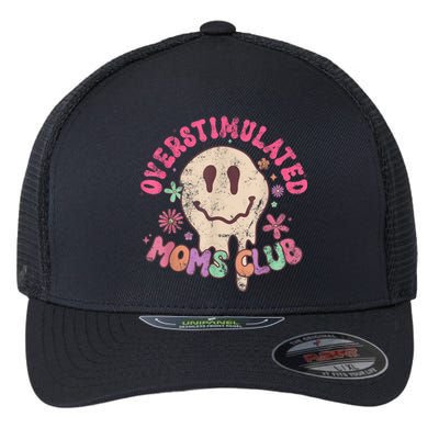 Groovy Overstimulated Moms Club Funny Trendy Mom Flexfit Unipanel Trucker Cap