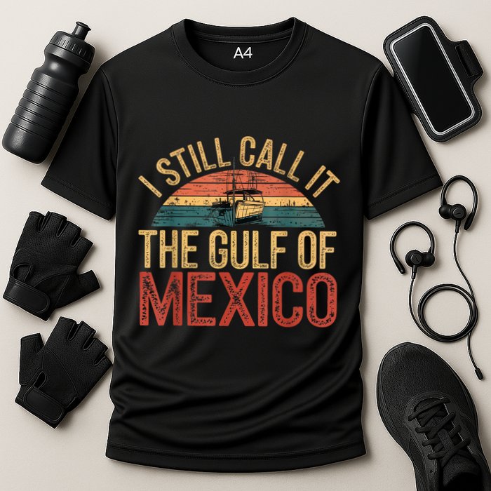 Gulf Of Mexico I Still Call The Gulf Of Mexico Cooling Performance Crew T-Shirt