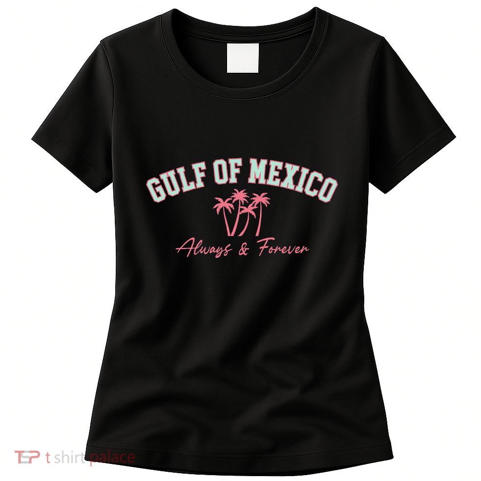 Gulf Of Mexico Always Forever Coastal Love Palms Womens T-Shirt