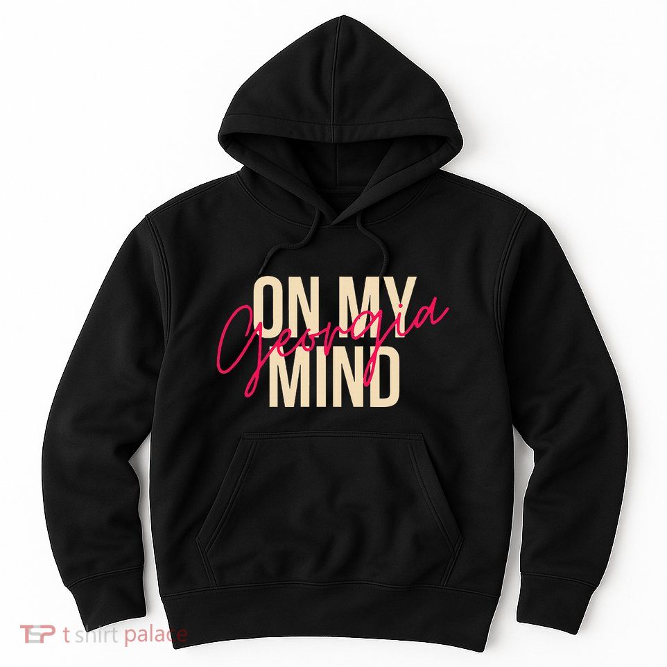 Georgia On My Mind Atlanta Peach State Southern Hoodie