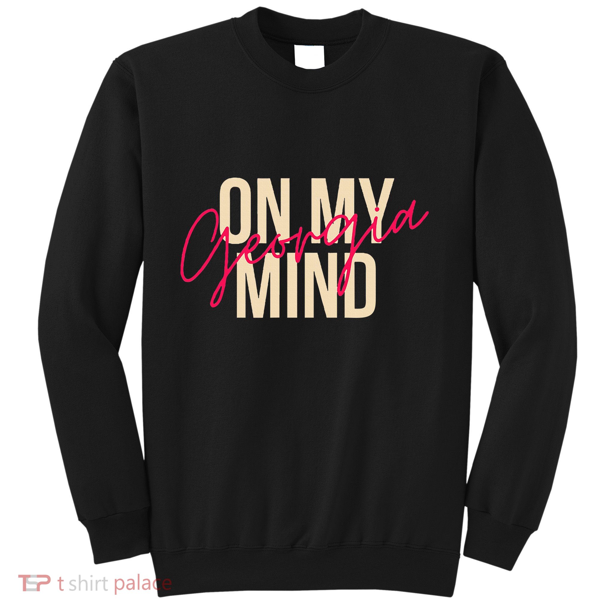 Georgia On My Mind Atlanta Peach State Southern Sweatshirt