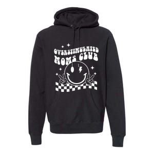 Groovy Overstimulated Moms Club Funny Trendy Mom Premium Hoodie