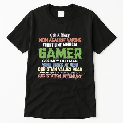 Grumpy Old Man Gamer Mom Against Vaping Gamer Who Lives At 420 Christian Values Tall T-Shirt