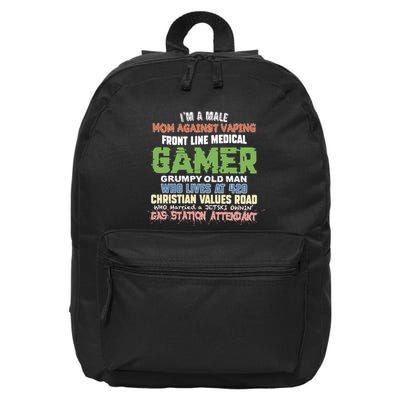 Grumpy Old Man Gamer Mom Against Vaping Gamer Who Lives At 420 Christian Values 16 in Basic Backpack
