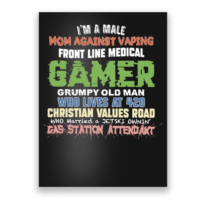 Grumpy Old Man Gamer Mom Against Vaping Gamer Who Lives At 420 Christian Values Poster