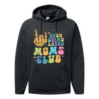 Groovy Overstimulated Moms Club Funny Trendy Mom Performance Fleece Hoodie