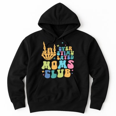 Groovy Overstimulated Moms Club Funny Trendy Mom Hoodie