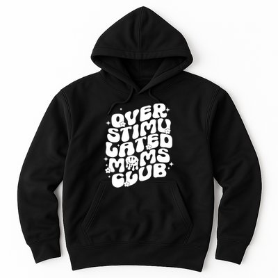 Groovy Overstimulated Moms Club Funny Trendy Mom Hoodie