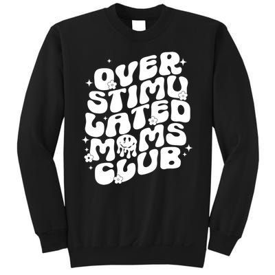 Groovy Overstimulated Moms Club Funny Trendy Mom Sweatshirt