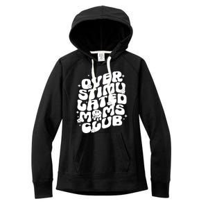 Groovy Overstimulated Moms Club Funny Trendy Mom Women's Fleece Hoodie