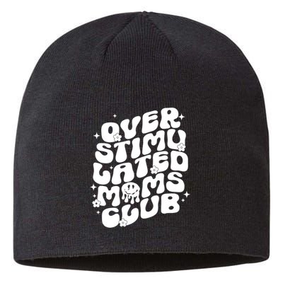 Groovy Overstimulated Moms Club Funny Trendy Mom Sustainable Beanie