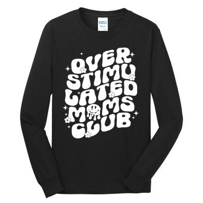 Groovy Overstimulated Moms Club Funny Trendy Mom Tall Long Sleeve T-Shirt