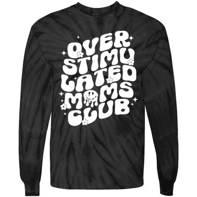 Groovy Overstimulated Moms Club Funny Trendy Mom Tie-Dye Long Sleeve Shirt