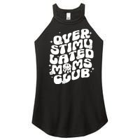 Groovy Overstimulated Moms Club Funny Trendy Mom Women's Perfect Tri Rocker Tank