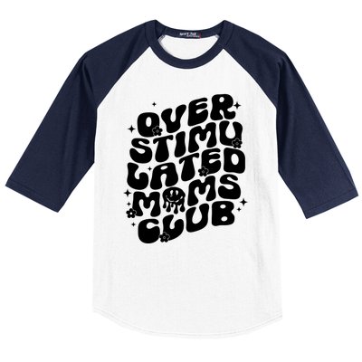 Groovy Overstimulated Moms Club Funny Trendy Mom Baseball Sleeve Shirt