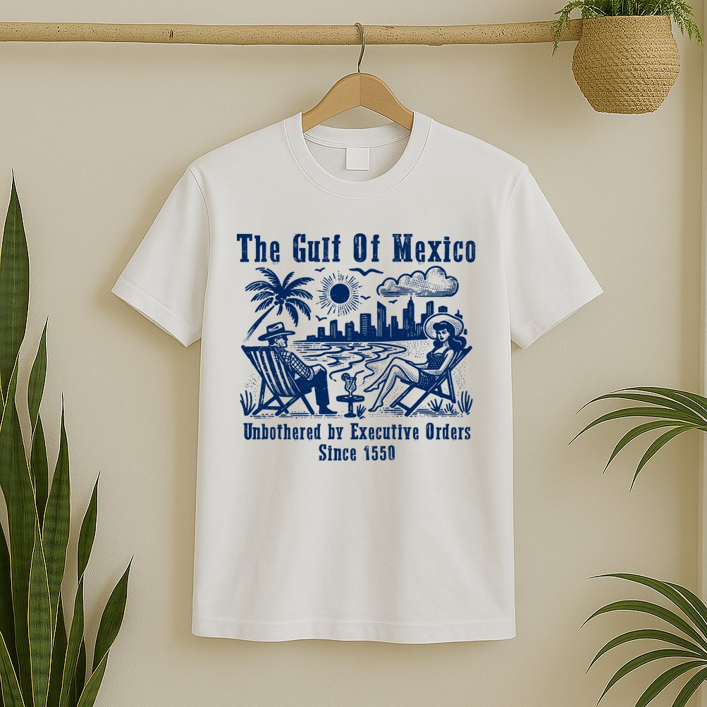 Gulf Of Mexico Forever – Anti-Trump Political Satire T-Shirt
