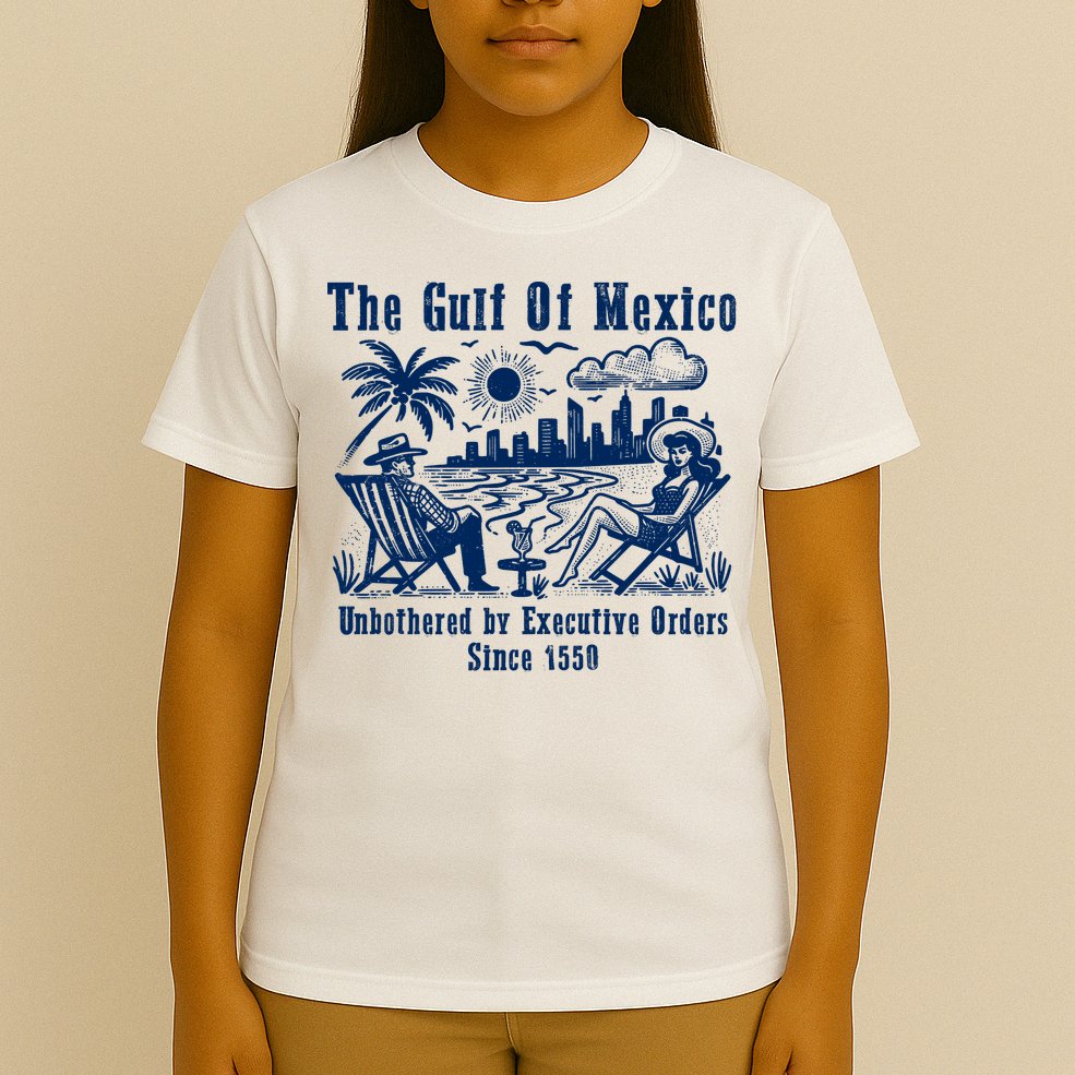 Gulf Of Mexico Forever – Anti-Trump Political Satire T-Shirt