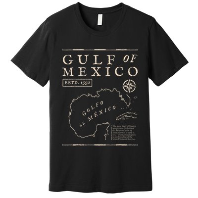Gulf Of Mexico Est 1550 Historic Map Gulf Of Mexico .Png Premium T-Shirt