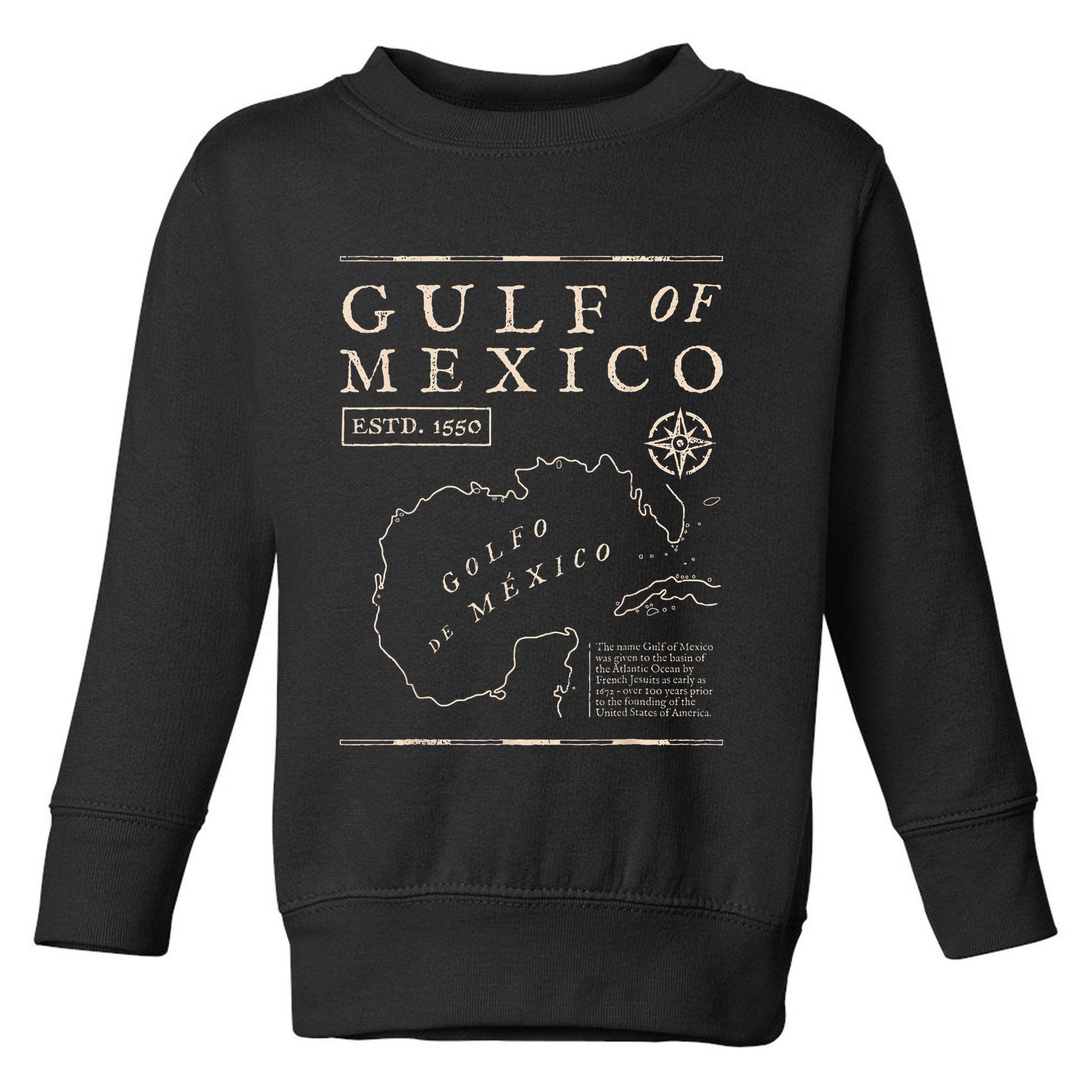 Gulf Of Mexico Est 1550 Historic Map Gulf Of Mexico .Png Toddler Sweatshirt