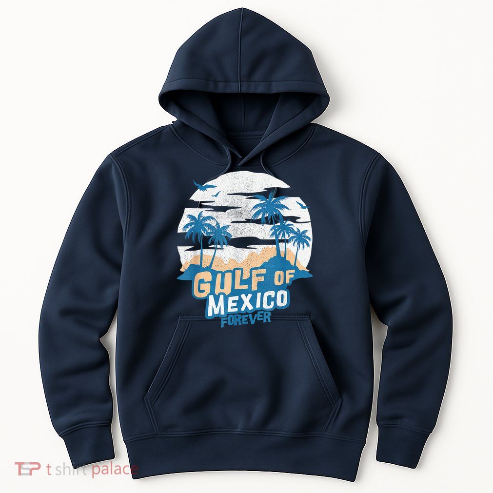 Gulf Of Mexico Forever Hoodie