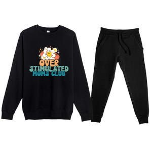 Groovy Overstimulated Moms Club Funny Trendy Mom Premium Crewneck Sweatsuit Set