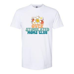 Groovy Overstimulated Moms Club Funny Trendy Mom Softstyle CVC T-Shirt