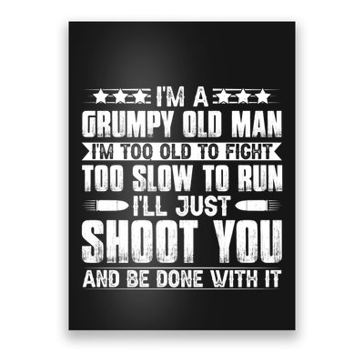 Grumpy Old Man Humorous Statement Poster