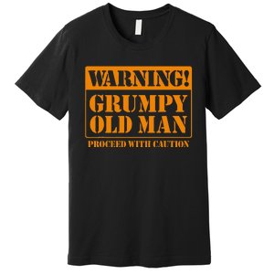 Grumpy Old Man For Grandfathers Dads Fathers Day Premium T-Shirt