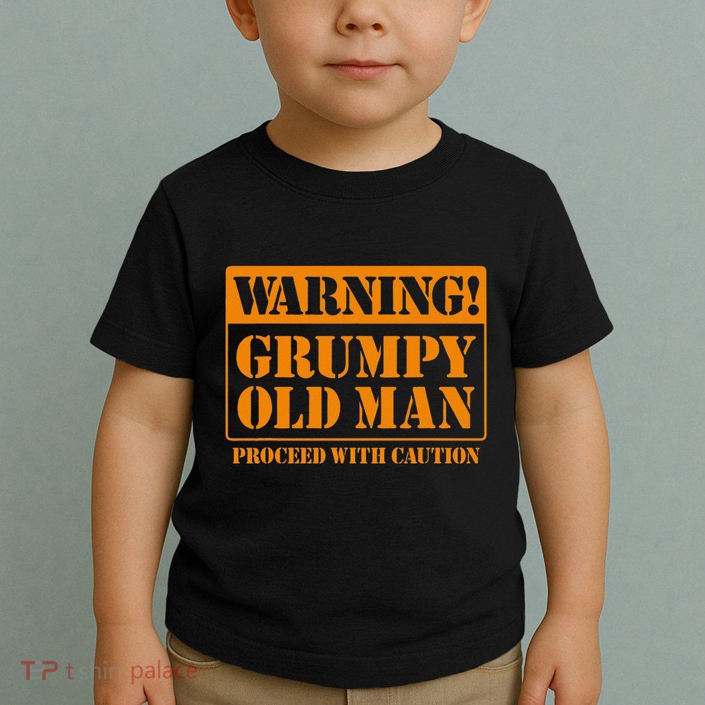 Grumpy Old Man For Grandfathers Dads Fathers Day Toddler T-Shirt