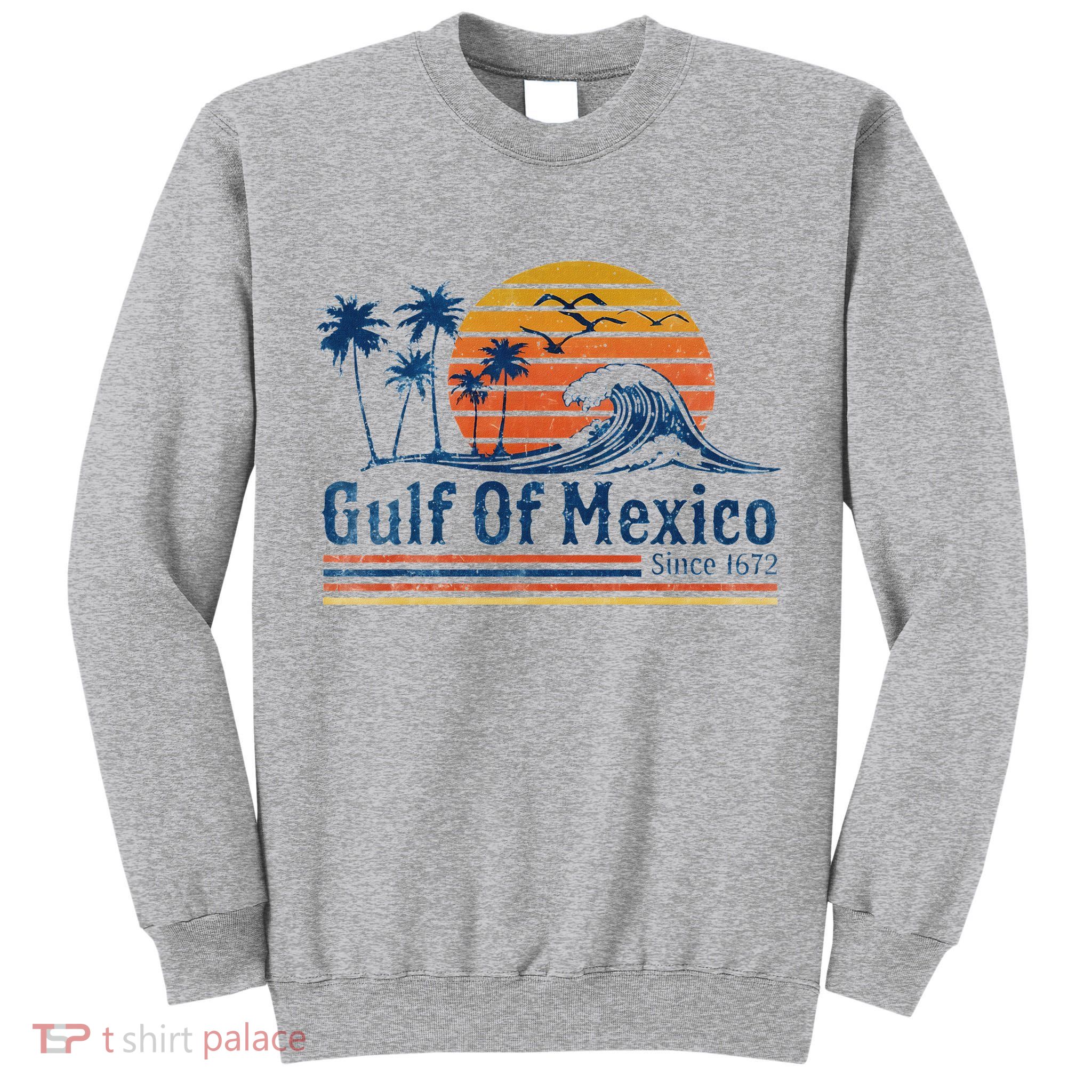 Gulf Of Mexico Since 1672 Retro Vintage Beach Tall Sweatshirt