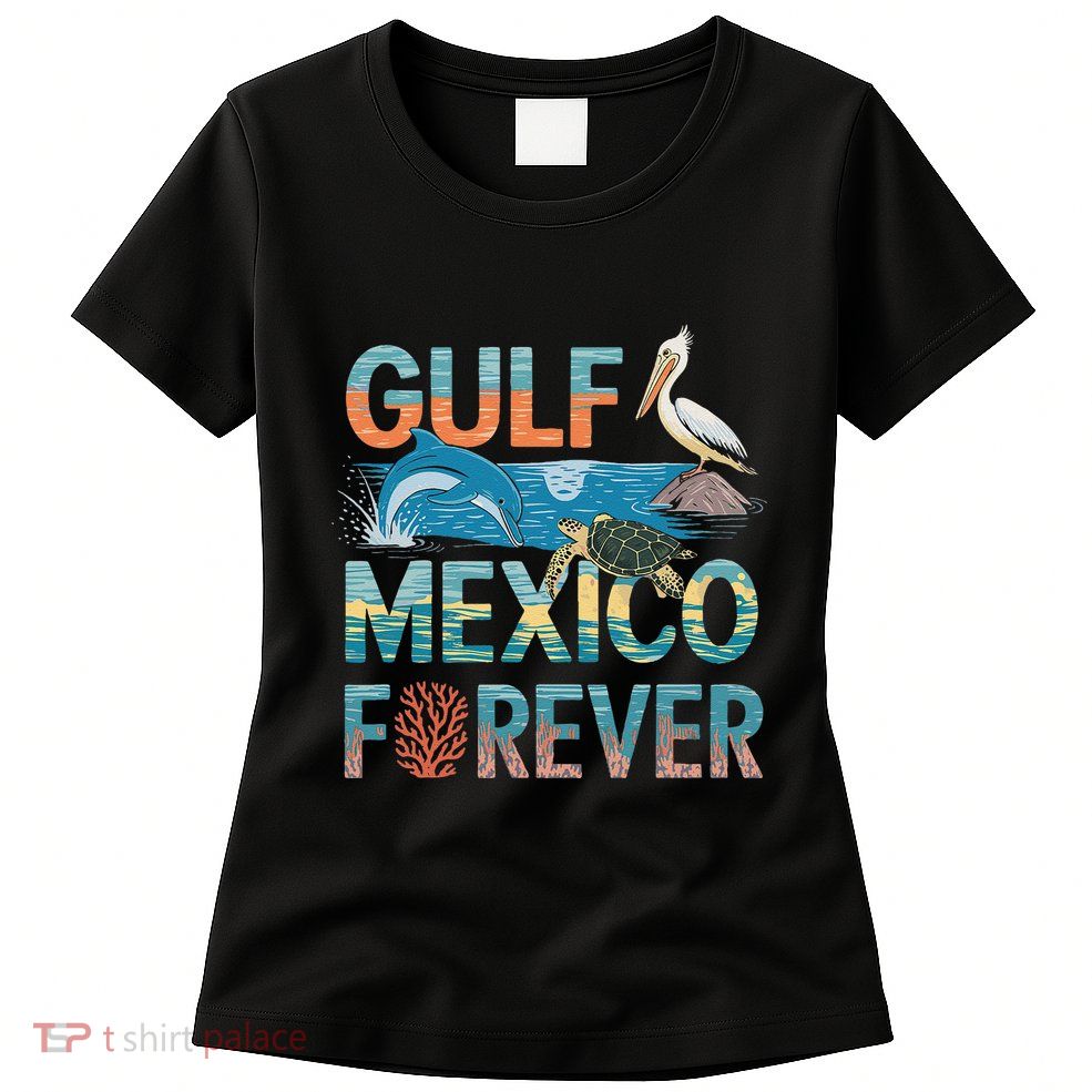 Gulf Of Mexico Forever Marine Wildlife Ocean Conservation Women's T-Shirt