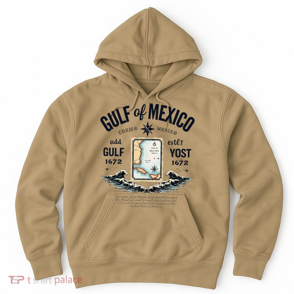 Gulf Of Mexico Since 1672 Historic Map 1672 Funny Tees Hoodie