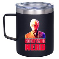Go Outside Nerd Baby Billy Chirps 12oz Stainless Steel Coffee Mug