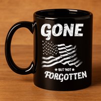 Gone But Not Forgotten 11oz C Handle Ceramic Mug
