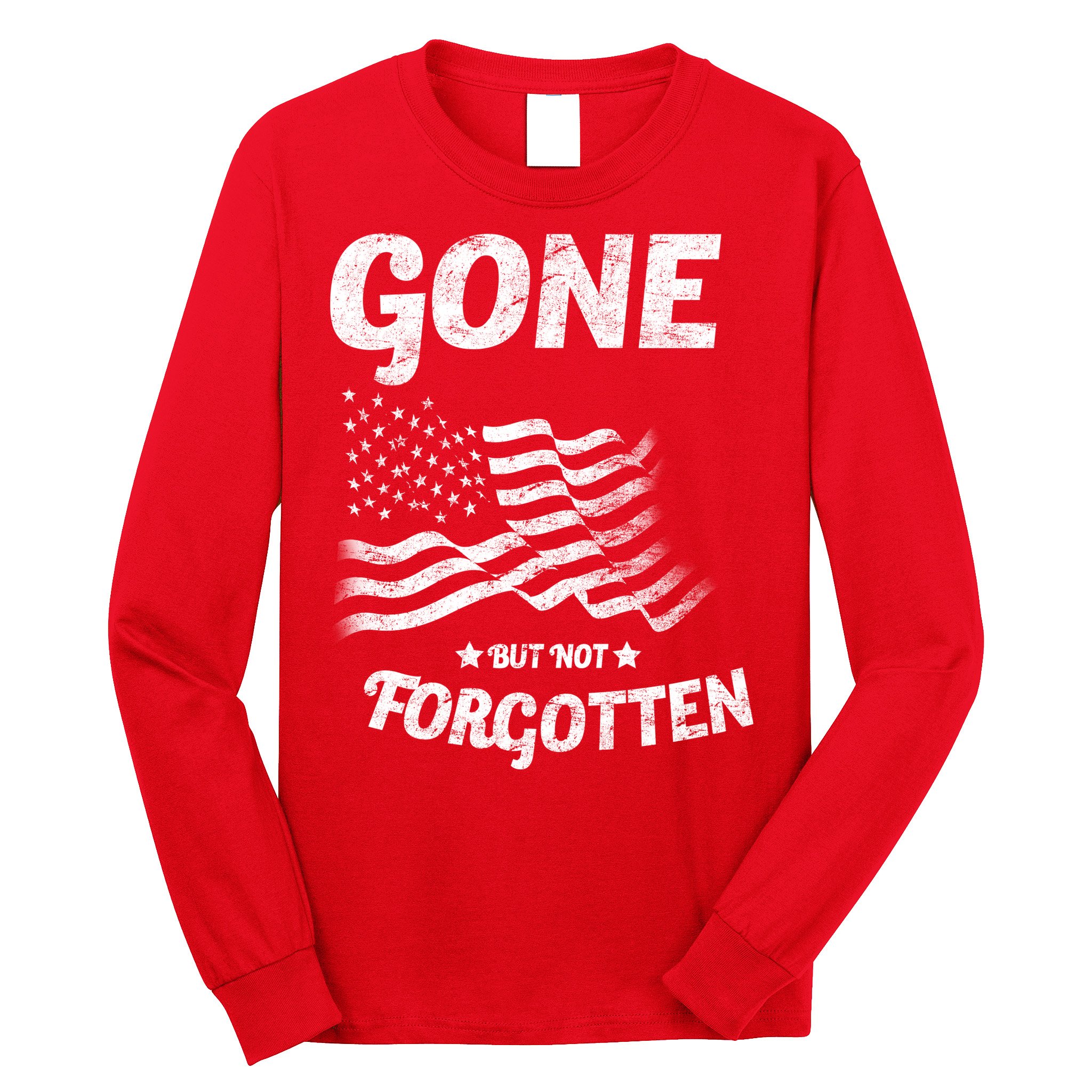 Gone But Not Forgotten Long Sleeve Shirt