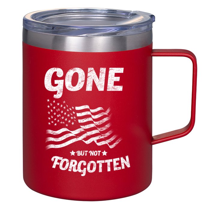 Gone But Not Forgotten 12oz Stainless Steel Coffee Mug