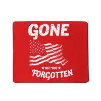Gone But Not Forgotten Mousepad