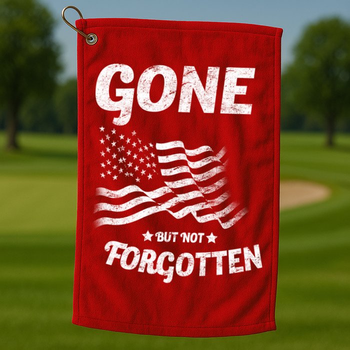 Gone But Not Forgotten Golf Towel