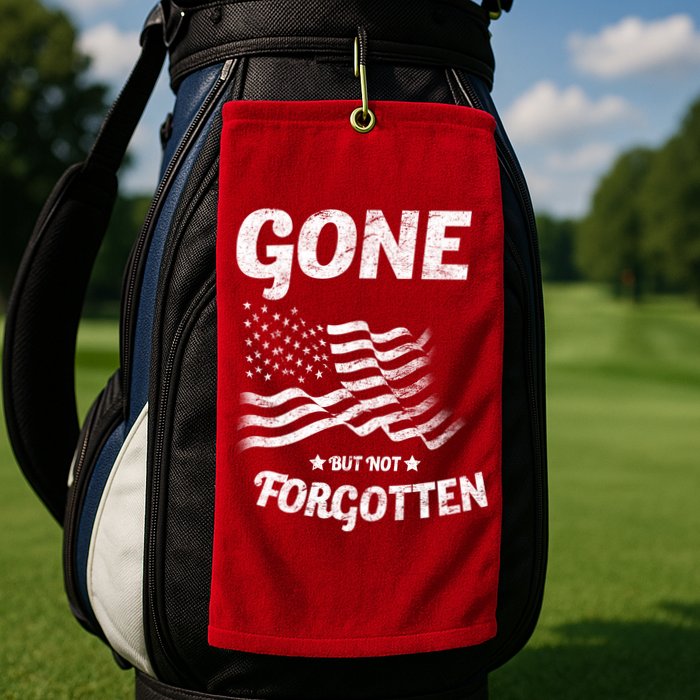 Gone But Not Forgotten Golf Towel