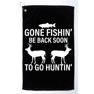Gone Fishing Be Back Soon To Go Hunting Golf Towel