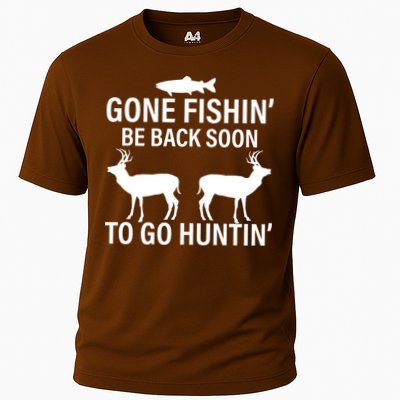 Gone Fishing Be Back Soon To Go Hunting Performance Shirt
