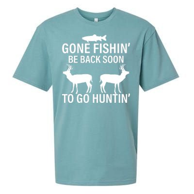 Gone Fishing Be Back Soon To Go Hunting Sueded Cloud Jersey T-Shirt