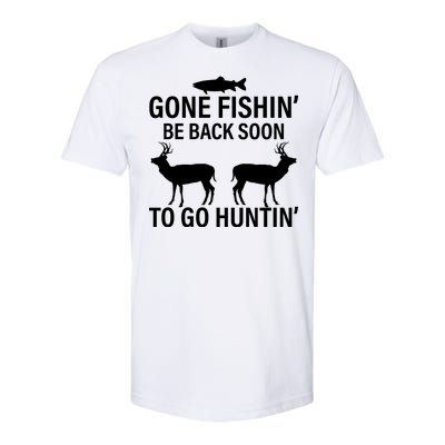 Gone Fishing Be Back Soon To Go Hunting Softstyle CVC T-Shirt