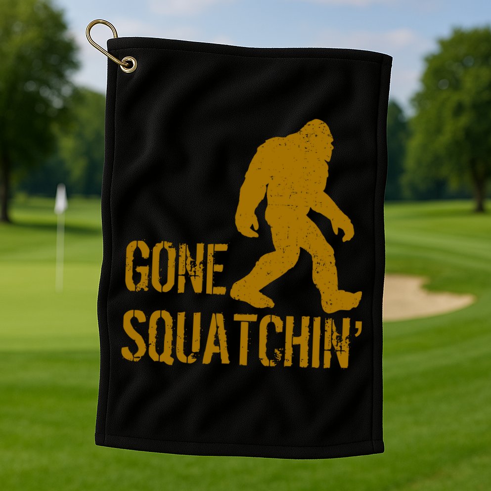 Gone Squatchhin Golf Towel