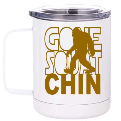 Gone Squatchhin Funny Sasquatch 12 oz Stainless Steel Tumbler Cup