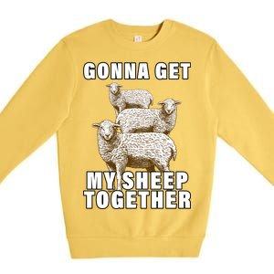 Gonna Get My Sheep Together Premium Crewneck Sweatshirt