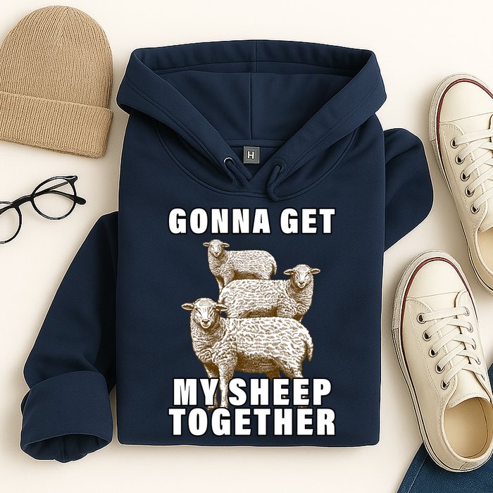 Gonna Get My Sheep Together Hoodie