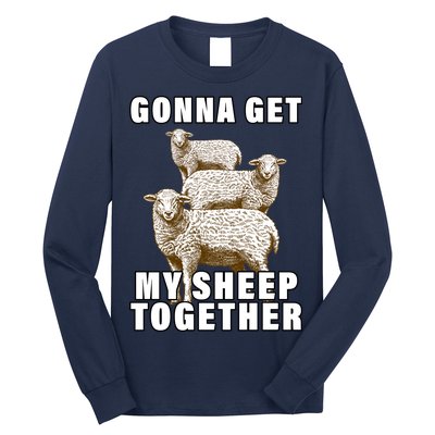 Gonna Get My Sheep Together Long Sleeve Shirt